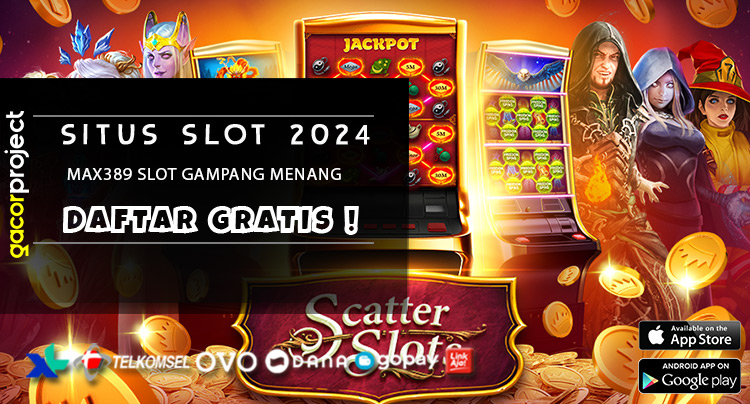 Max389 Slot Gampang Menang
